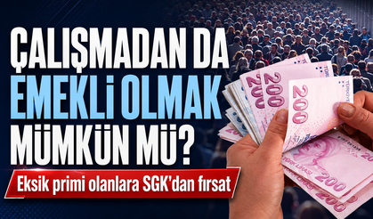 Prim Eksiği Olanlara Emeklilik Kapısı