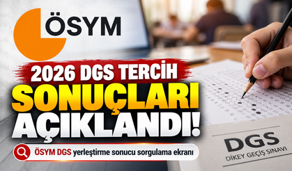 2026 DGS tercih sonuçları açıklandı! 2026 DGS sonucu sorgula