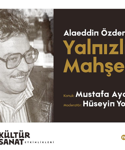 Alaeddin Özdenören AKM'de Anılacak