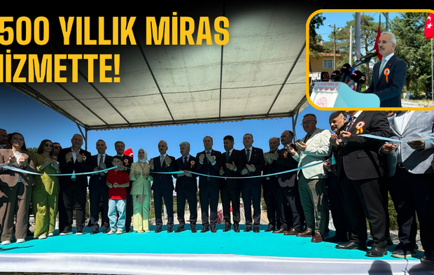 1500 Yıllık miras hizmette