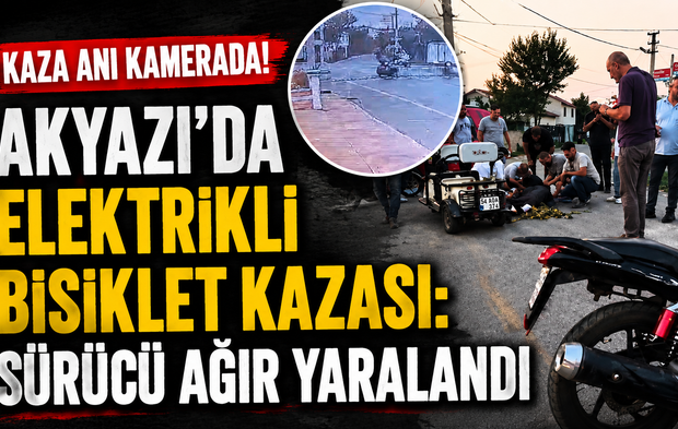 Akyazı’da Elektrikli Bisiklet Kazası: Sürücü Ağır Yaralandı
