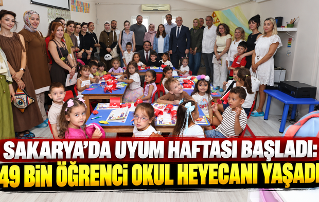 Sakarya’da Uyum Haftası başladı: 49 bin öğrenci okul heyecanı yaşadı