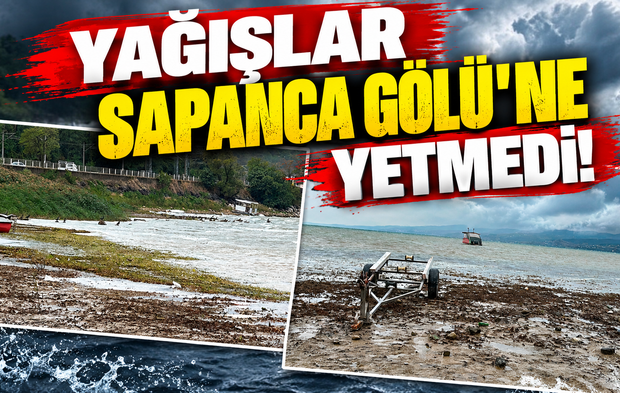 Yağışlar Sapanca Gölü’ne yetmedi: Su seviyesi 29,56 metreye geriledi