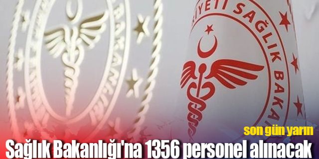 Sağlık Bakanlığı'na 1356 personel alınacak son gün yarın!
