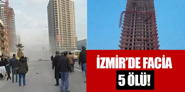 İzmir'de facia: 5 ölü!
