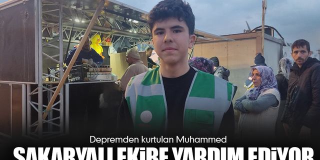 Depremden kurtulan Muhammed Sakaryalı ekibe yardım ediyor