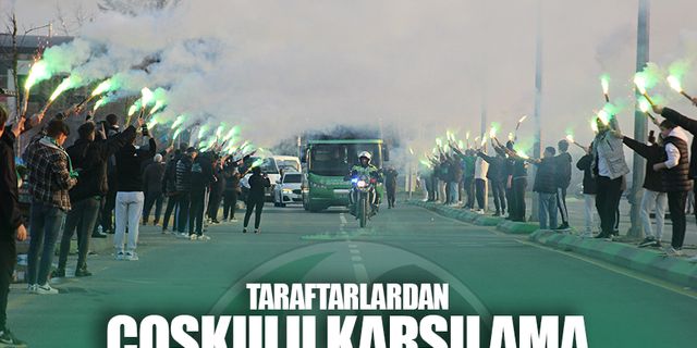 Taraftardan coşkulu karşılama