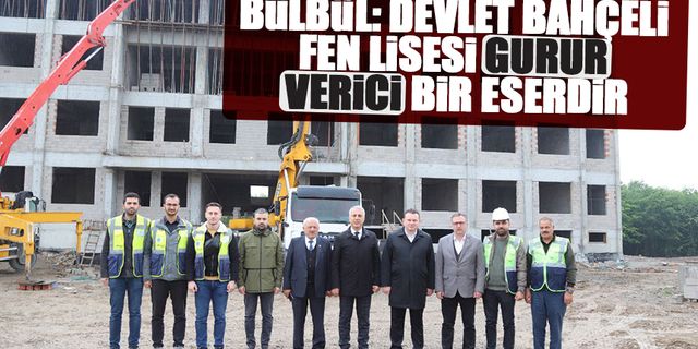 Hendek Devlet Bahçeli Fen Lisesi inşaat alanını incelediler