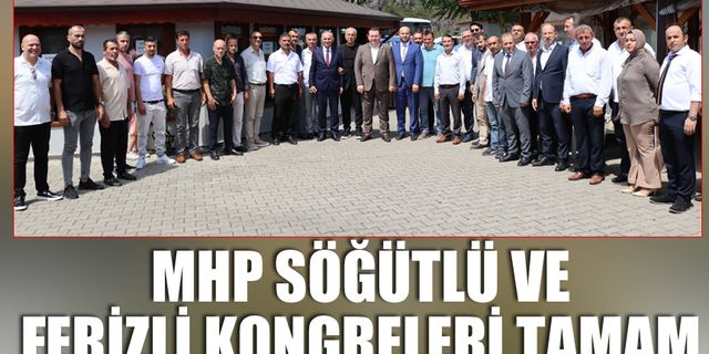 MHP Söğütlü ve Ferizli kongreleri tamam