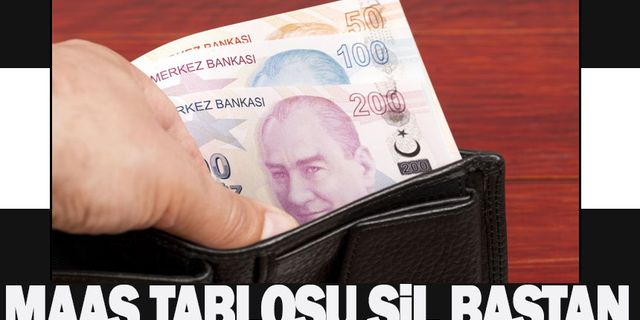 Maaş tablosu sil baştan