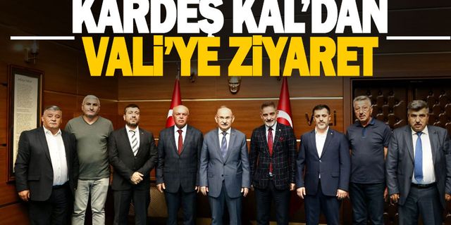 Kardeş Kal’dan Vali’ye ziyaret 