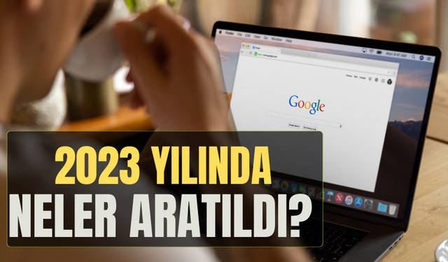 Türkiye'nin 2023 yılı Google arama trendleri neler? 2023 yılında neler aratıldı? Google Trendler listesi 2023