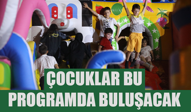 Çocuklar bu programda buluşacak