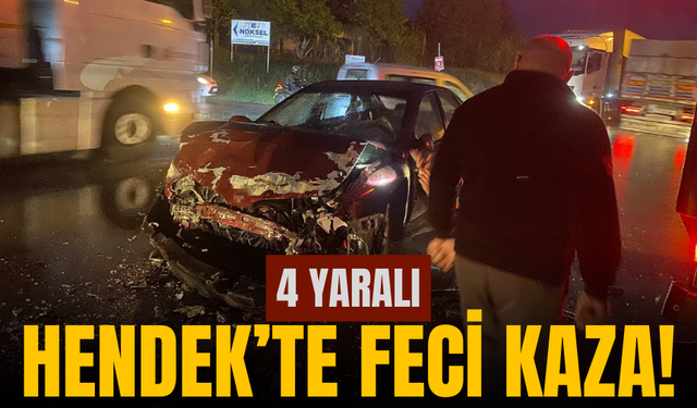 Hendek'te feci kaza: 4 kişi yaralandı