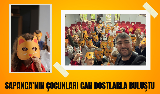 Sapanca’nın Çocukları Can Dostlarla Buluştu