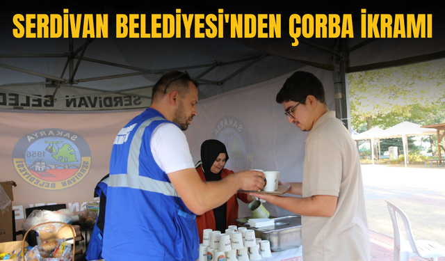 Serdivan Belediyesi'nden çorba ikramı