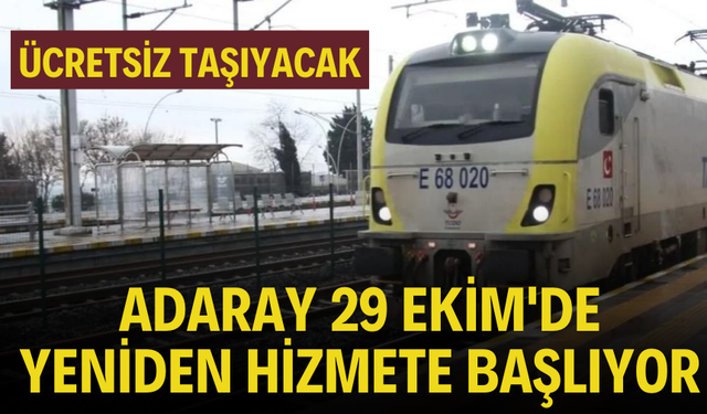 Adaray 29 Ekim'de Yeniden Hizmete Başlıyor