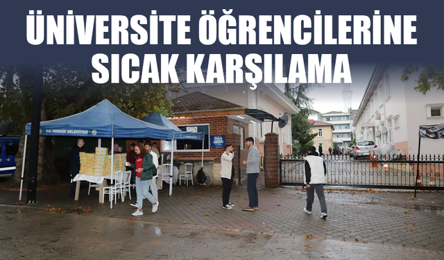 Üniversite öğrencilerine sıcak karşılama