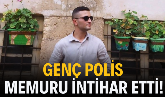 Genç polis memuru intihar etti!