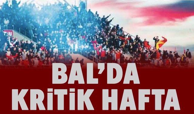 BAL’da Kritik Hafta: Temsilcilerimiz 3 Puan Peşinde