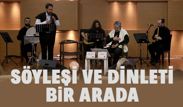 Söyleşi ve dinleti bir arada