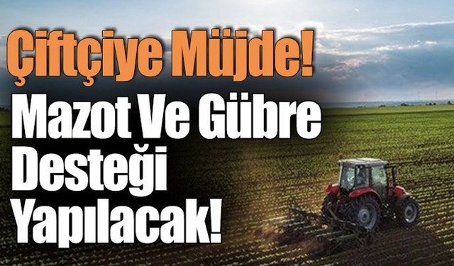 Çiftçilere yaklaşık 6 milyar liralık destek ödemesi yapılacak