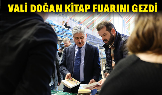Vali Doğan Kitap Fuarını Gezdi