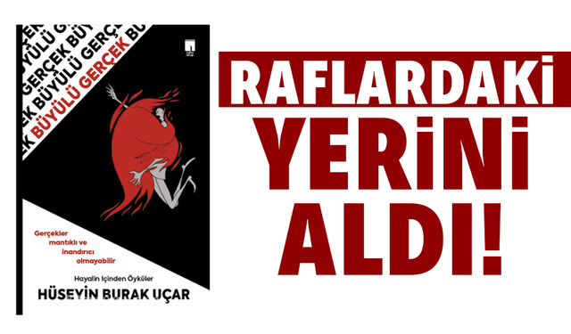 “Büyülü Gerçek – Hayalin İçinden Öyküler” raflardaki yerini aldı