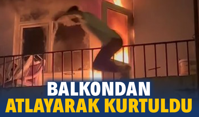 Daire alevlere teslim oldu: Balkondan atlayarak kurtuldu