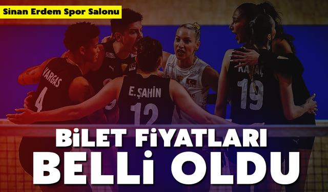 VNL maçlarının bilet ücretleri belli oldu