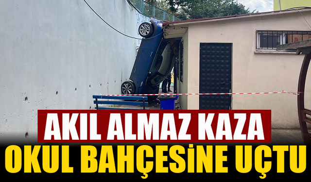 Komşuda akıl almaz kaza! Otomobil okul bahçesine uçtu