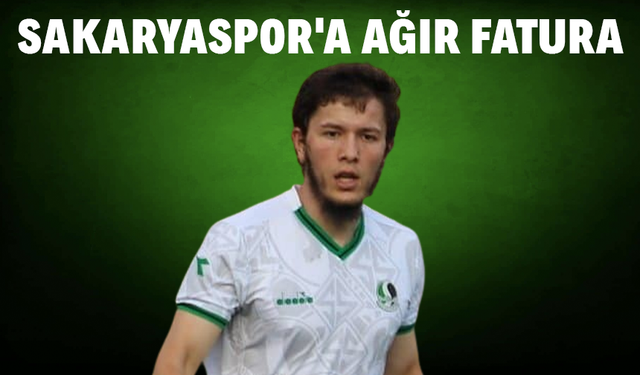 Sakaryaspor'a ağır fatura