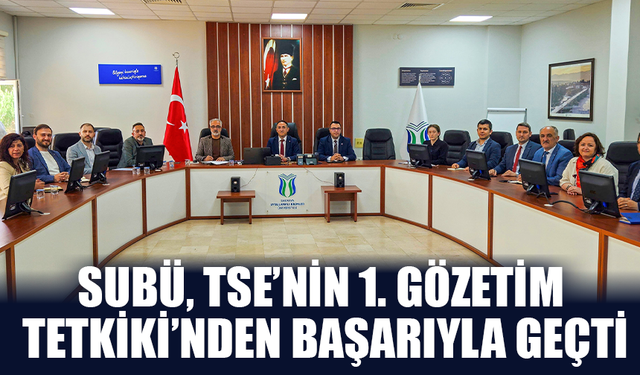 SUBÜ, TSE’nin 1. Gözetim Tetkiki’nden Başarıyla Geçti
