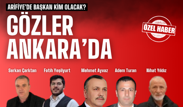 Arifiye'de başkan kim olacak: 5 isim öne çıkıyor!