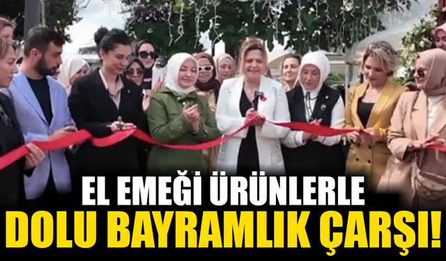 Sakarya Girişimci Kadınlar Derneği’nden El Emeği Ürünlerle Dolu Bayramlık Çarşı!