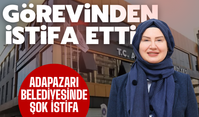 Adapazarı’nda şok istifa!