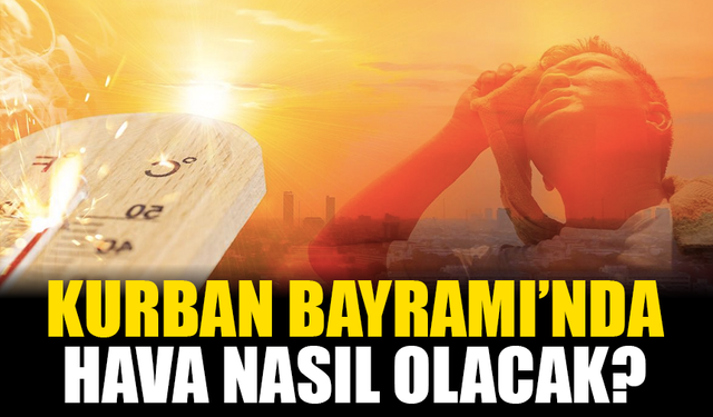 Kurban Bayramı’nda Hava Nasıl Olacak? Sakarya'da Bayram Tatili Öncesi Hava Durumu! 2 Haziran 2025 Sakarya Hava Durumu