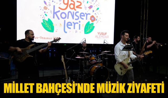 Millet Bahçesi’nde Müzik Ziyafeti: Yaz Konserlerinde Coşku Dolu Akşam