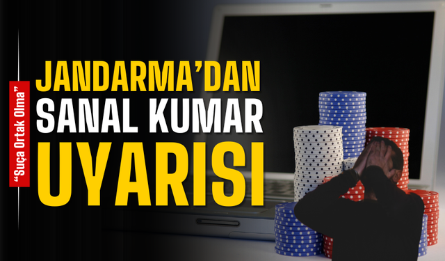 Jandarma’dan Sanal Kumar Uyarısı: “Bu Tuzağa Düşme, Suça Ortak Olma”