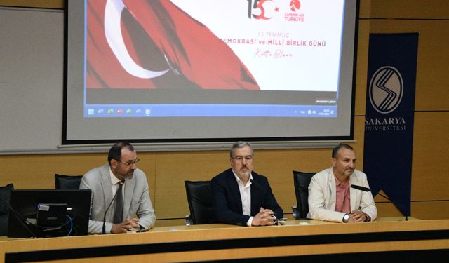 SAÜ’de 15 Temmuz’un Toplumsal ve Politik Anatomisi Masaya Yatırıldı