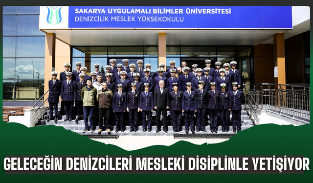 Geleceğin Denizcileri SUBÜ’de Mesleki Disiplinle Yetişiyor