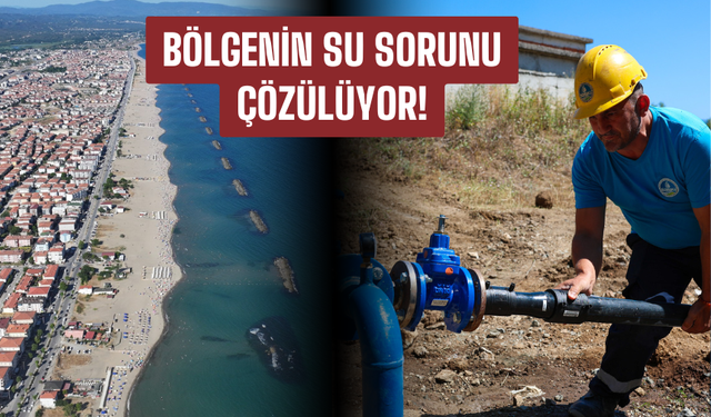 Bölgenin su sorunu çözülüyor!