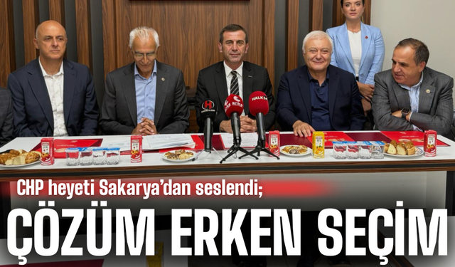 CHP heyeti Sakarya'dan seslendi