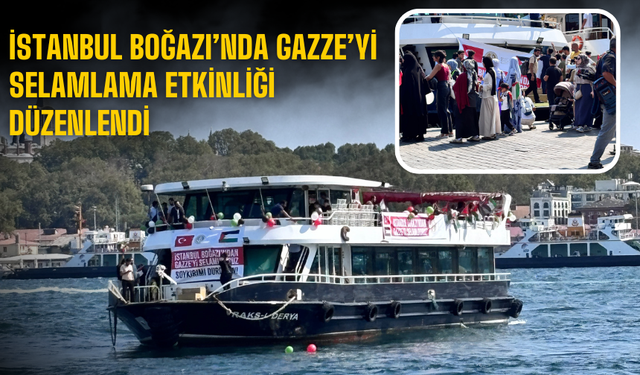 İstanbul Boğazı’nda Gazze’yi Selamlama Etkinliği Düzenlendi