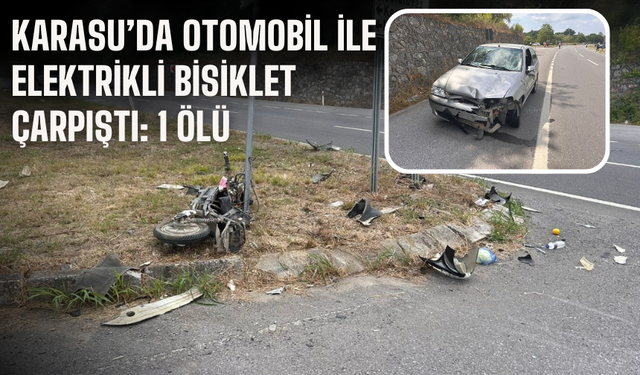 Karasu’da Otomobil ile Elektrikli Bisiklet Çarpıştı: 1 Ölü