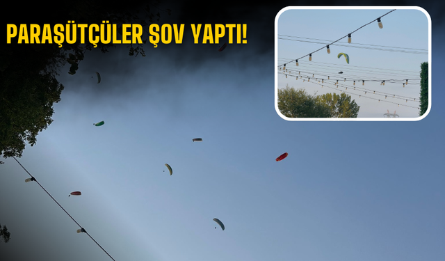 Paraşütçüler şov yaptı!