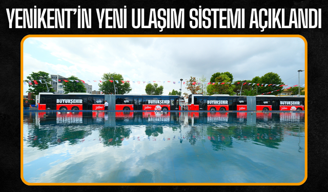 Sakarya Büyükşehir, Yenikent’in Yeni Ulaşım Sistemini Açıkladı