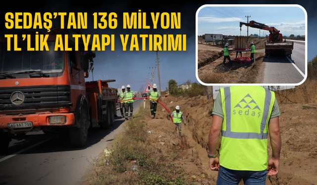 SEDAŞ'tan 136 Milyon TL’lik Dev Yatırım