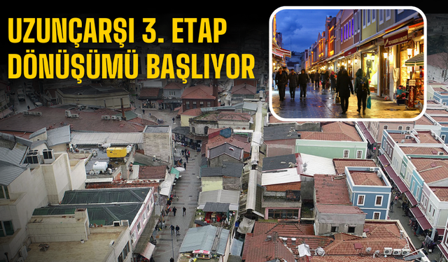 Uzunçarşı 3. Etap dönüşümü başlıyor