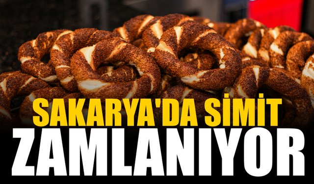 Sakarya’da Simit Fiyatlarına Zam Geliyor